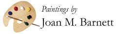 Paintings by Joan M. Barnett
